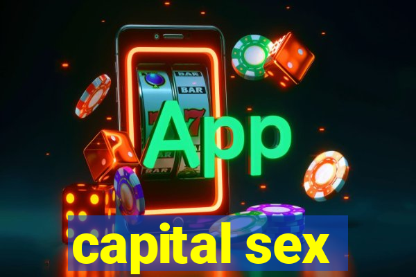 capital sex